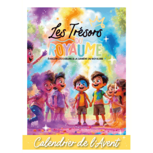 Les trésors du Royaume - Calendrier de l'Avent pour les enfants