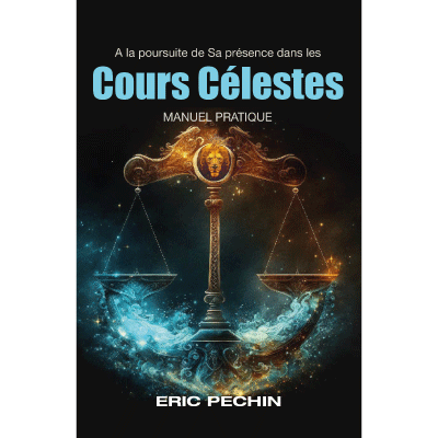 A la poursuite de sa présence dans les Cours Célestes