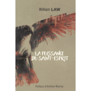 La puissance du Saint-Esprit - William Law