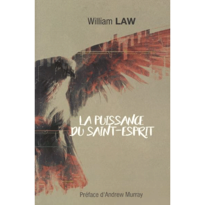 La puissance du Saint-Esprit - William Law
